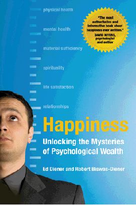 Happiness: Unlocking the Mysteries of Psychological Wealth